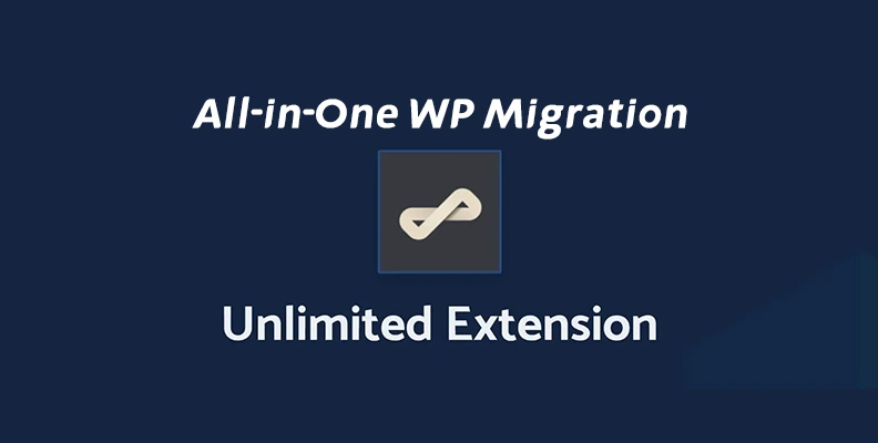 All-in-One WP Migration 高级扩展 0628 – 一站式WP迁移网站数据-知新网